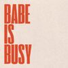 Babeisbusy